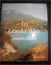 LES GRANDES ALPES ENSOLEILLEES